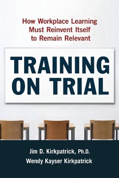 Training on Trial - Kirkpatrick, Jim; Kirkpatrick, Wendy Kayser