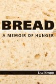 Bread: A Memoir of Hunger