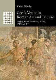 Greek Myths in Roman Art and Culture - Newby, Zahra