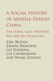 A Social History of Middle-Period China - Zhu, Ruixi; Zhang, Bangwei; Cai, Chongbang; Wang, Zengyu