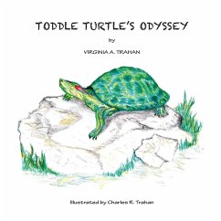 Toddle Turtle's Odyssey - Trahan, Virginia A