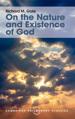On the Nature and Existence of God - Gale, Richard M.
