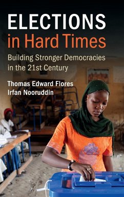 Elections in Hard Times - Flores, Thomas Edward; Nooruddin, Irfan