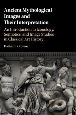 Ancient Mythological Images and their Interpretation - Lorenz, Katharina