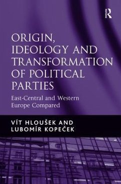 Origin, Ideology and Transformation of Political Parties - Hlousek, Vít; Kopecek, Lubomír