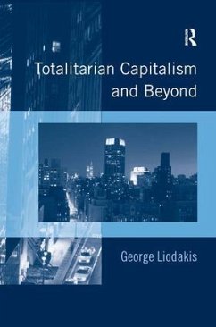 Totalitarian Capitalism and Beyond - Liodakis, George