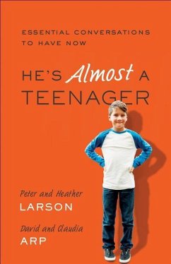 He's Almost a Teenager - Larson, Heather; Larson, Peter; Arp, Claudia; Arp, David