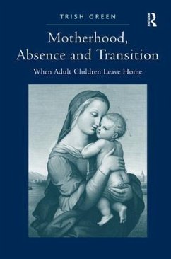 Motherhood, Absence and Transition - Green, Trish