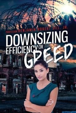 Downsizing - Efficient or Greedy - Sill Jr, Benjamin Robert