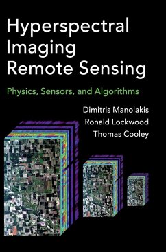 Hyperspectral Imaging Remote Sensing - Manolakis, Dimitris; Lockwood, Ronald; Cooley, Thomas