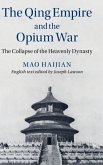 The Qing Empire and the Opium War: The Collapse of the Heavenly Dynasty