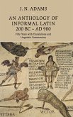 An Anthology of Informal Latin, 200 BC-AD 900