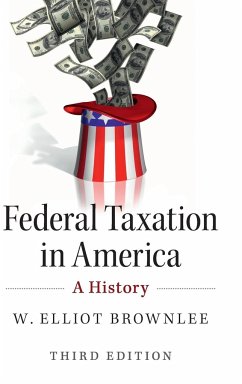 Federal Taxation in America - Brownlee, W. Elliot