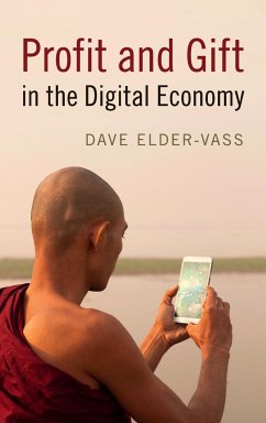 Profit and Gift in the Digital Economy - Elder-Vass, Dave