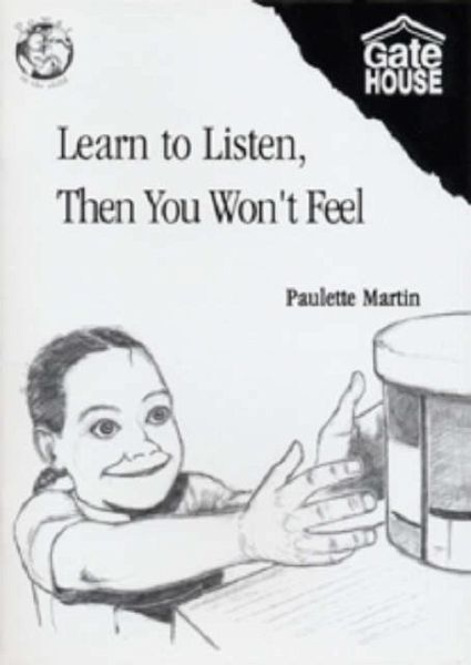 Learn to Listen, Then You Won't Feel Learn to Listen, Then You Won't Feel