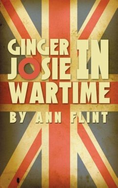 Ginger Josie In Wartime - Flint, Ann