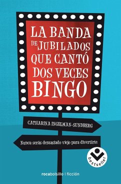 La banda de jubilados que cantó dos veces bingo - Ingelman-Sundberg, Catharina