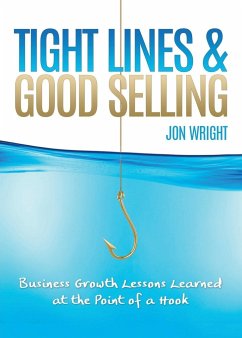 TIGHT LINES AND GOOD SELLING - Wright, Jon