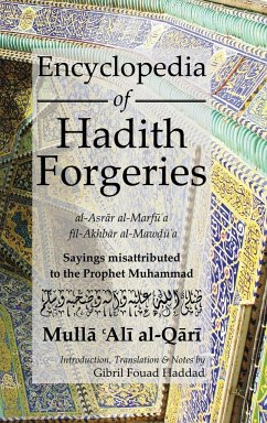 Encyclopedia of Hadith Forgeries - Al Qari, M. A.