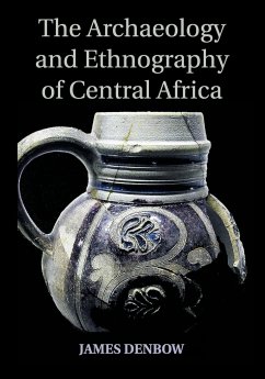 The Archaeology and Ethnography of Central Africa - Denbow, James
