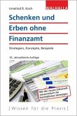 Schenken und Erben ohne Finanzamt