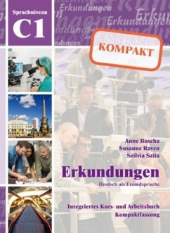 Erkundungen Deutsch als Fremdsprache KOMPAKT C1 - Buscha, Anne; Raven, Susanne; Szita, Szilvia