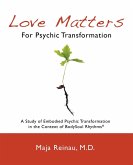 Love Matters For Psychic Transformation Love Matters For Psychic Transformation