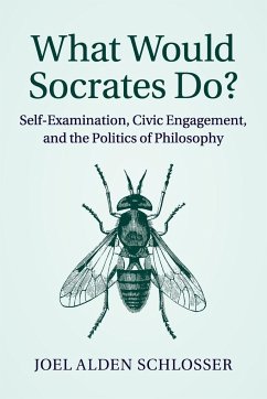 What Would Socrates Do? - Schlosser, Joel Alden