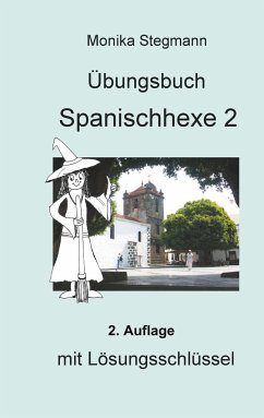 Übungsbuch Spanischhexe 2 - Stegmann, Monika