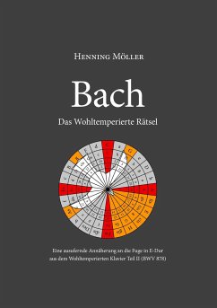 Bach. Das Wohltemperierte Rätsel - Möller, Henning