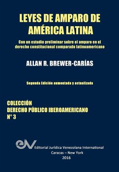 LEYES DE AMPARO DE AMERICA LATINA. Derecho Comparado - Brewer-Carias, Allan R.