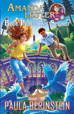 Amanda Lester and the Blue Peacocks' Secret - Berinstein, Paula