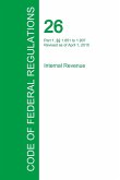 Code of Federal Regulations Title 26, Volume 11, April 1, 2015