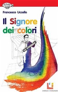 Il Signore dei colori (eBook, ePUB) - Uccello, Francesco