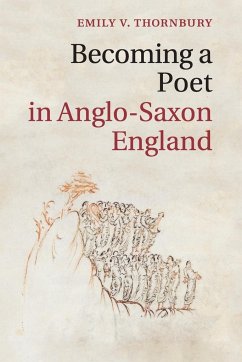 Becoming a Poet in Anglo-Saxon England - Thornbury, Emily V.