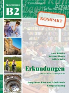 Erkundungen Deutsch als Fremdsprache KOMPAKT B2 - Buscha, Anne; Raven, Susanne; Szita, Szilvia
