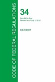 Code of Federal Regulations Title 34, Volume 4, July 1, 2015