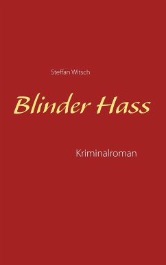 Blinder Hass - Witsch, Steffan