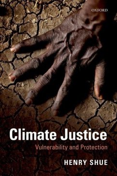 Climate Justice: Vulnerability and Protection - Shue, Henry (Senior Research Fellow, Centre for International Studie