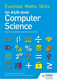 Essential Maths Skills for AS/A Level Computer Science - Ellis, Victoria; Craddock, Gavin