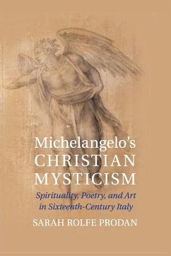 Michelangelo's Christian Mysticism - Prodan, Sarah Rolfe