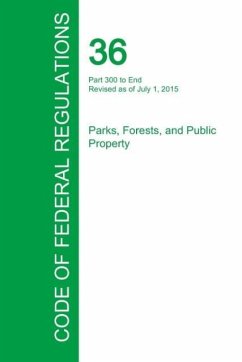 Code of Federal Regulations Title 36, Volume 3, July 1, 2015