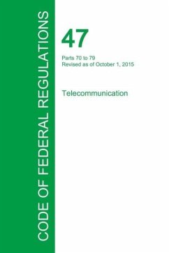 Code of Federal Regulations Title 47, Volume 4, October 1, 2015