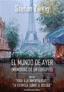 El mundo de ayer: memorias de un europeo (eBook, ePUB) - Zweig, Stefan