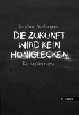 Die Zukunft wird kein Honiglecken (eBook, ePUB)