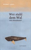 Wer stahl dem Wal sein Abendmahl (eBook, ePUB)