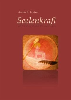 Seelenkraft - Reichert, Ananda Dagmar