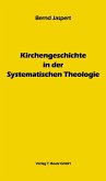 Kirchengeschichte in der Systematischen Theologie (eBook, PDF)