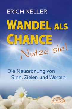 Wandel als Chance - Nutze sie! (eBook, ePUB) - Keller, Erich