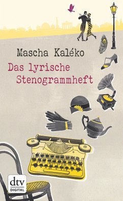 Das lyrische Stenogrammheft (eBook, ePUB) - Kaléko, Mascha